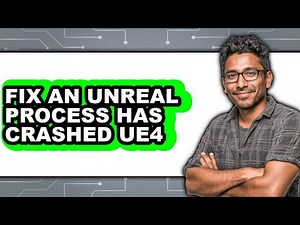 How to Fix an Unreal Process Has Crashed Ue4 - Step by Step
