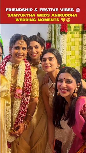 💞 Samyuktha weds Aniruddha Srikanth's Beautiful Wedding Moments 💛🌸 #bhavana #family #friends #shorts