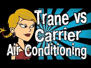 Trane vs Carrier Air Conditioning