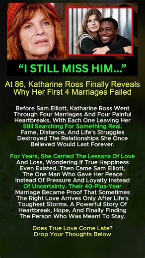 The Truth About Katharine Ross's 4 Marriages Before Finding Sam Elliott