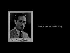 The George Gershwin Story