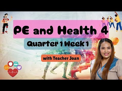 MAPEH Lesson with Teacher Joan (PE and Health 4, Quarter 1 Week 1)