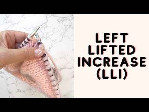 How To LLI - Left Lifted Increase In Knitting