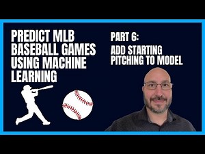 Baseball Prediction using Machine Learning - Add Starting Pitching to Model