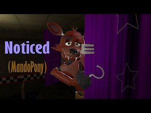 [SFM FNAF] Noticed (MandoPony) FINISHED!!