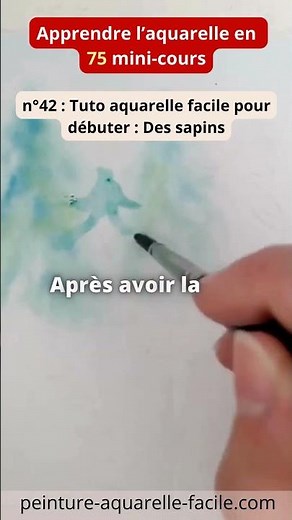 n°42 : Tuto aquarelle facile pour débuter : des sapins (Apprendre l'aquarelle en 75 mini-cours)