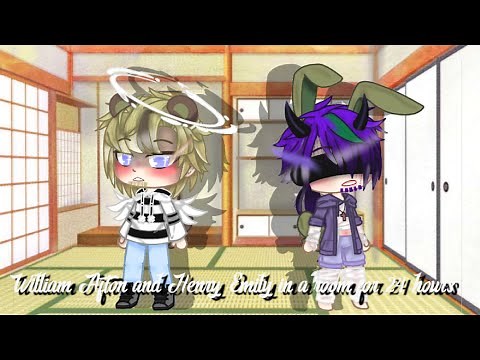 William Afton and Henry Emily stuck in For 24 hours(kinda) + Guests| My au|