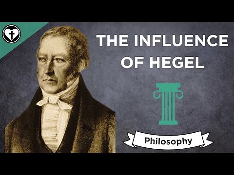 The Influence of Hegel Explained Simply