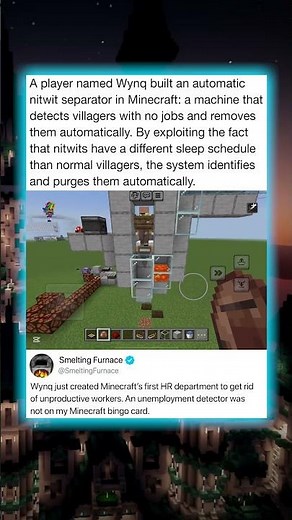 A player named Wyng built an automatic nitwit separator in Minecraft: a machine that detects