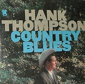 Hank Thompson and The Brazos Valley Boys - Country Blues
