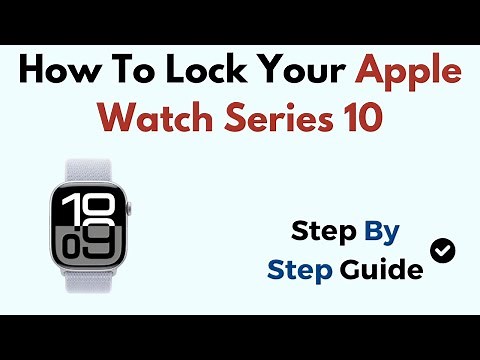 How To Lock Your Apple Watch Series 10