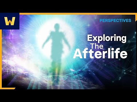 Exploring the Afterlife | Wondrium Perspectives