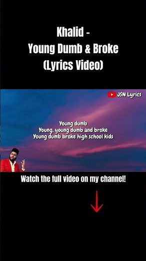 Khalid - Young Dumb & Broke (Lyrics Video) Check Out Now!