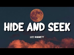 Lizz Robinett – Hide and Seek (Lyrics)