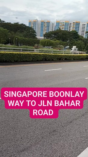 SINGAPORE BOONLAY WAY TO JLN BAHAR ROAD.#AMIN##ROAD##SINGAPORE##RELLS##FOLLOW | Amin Ruhul