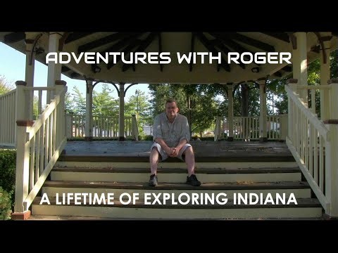 Adventures with Roger: A Lifetime of Exploring Indiana