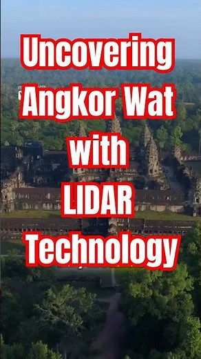 Uncovering Angkor Wat with LIDAR Technology