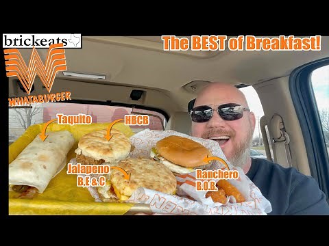 BEST of Whataburger bReakfast- Taquito, HBCB, Jalapeño Bacon, Egg & Cheese, Ranchero BOB- brickeats