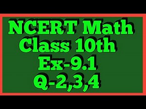 Ex-9.1 Q-2,3,4 | Chapter 9 | NCERT | Class 10th Math