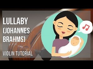 How to play Lullaby by Johannes Brahms on Violin (Tutorial)