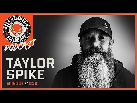 Taylor Spike - Ultramarathon Runner & One of Cam’s Younger Brothers | Keep Hammering | Ep. 013