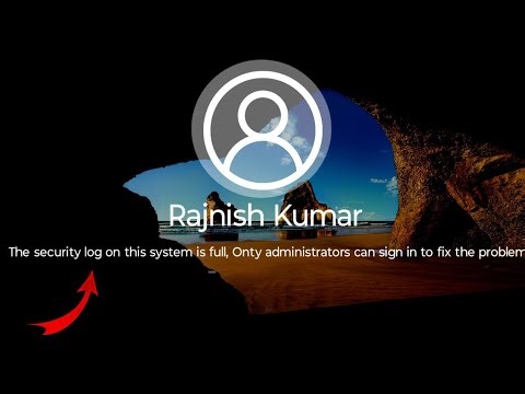 the security log on this system is full only administrators can sign in to fix | clear security log