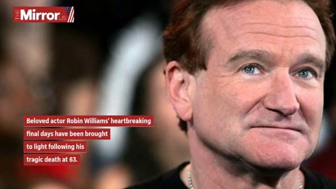 Robin Williams’ last days with paranoia and dementia revealed
