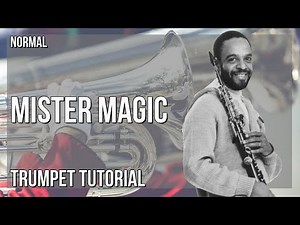 How to play Mister Magic by Grover Washington Jr on Trumpet (Tutorial)
