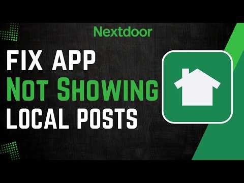 How To Fix Nextdoor Not Showing Local Posts !