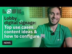 Lobby Digital Signage: Top Use Cases, Content Ideas & Setup Tips