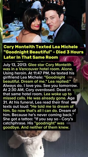 Cory Monteith Texted Lea Michele "Goodnight Beautiful" Died 3 Hours Later In That Same Room. #shorts