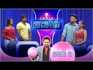 Sirasa Catchpoint Season I | Episode 43 | Tiyasha & Indishan| Savini & Roashan