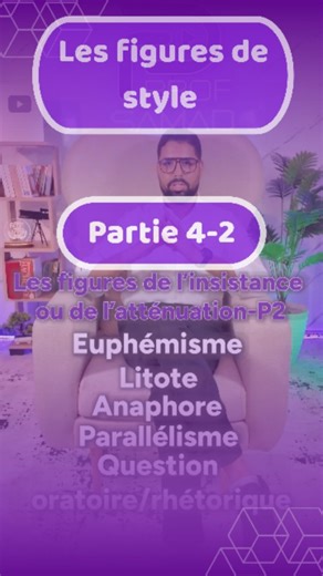 Les figures de styles de l'insistance ou de l'atténuation partie 2 Euphémisme, litote, anaphore, parallélisme et la question rhétorique #prof_samad #la_boîte_à_merveilles #les_cours_de_langue #français | Prof Samad