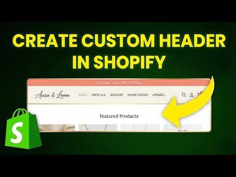 How To Create Custom Header In Shopify (Easy Guide)
