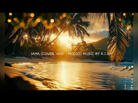 JAMA (COVER LADY - MODJO) MUSIC BY R.I.B.
