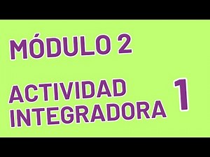 Actividad Integradora 1 - Módulo 2 - ACTUALIZADA PREPA EN LINEA SEP