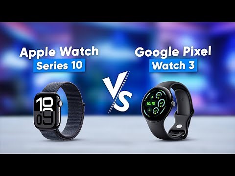 Apple Watch Series 10 vs Google Pixel Watch 3 - Which One to Buy?