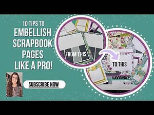 10 Tips to Embellish Scrapbook Pages | 11 Page Scrapbook Layout Share