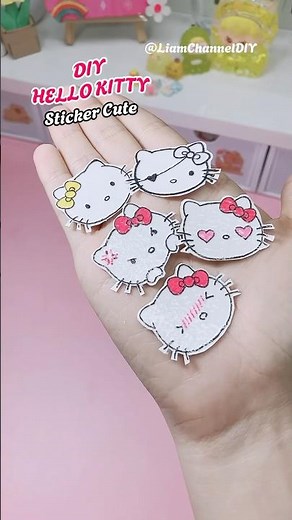 😻😻😽 DIY Cute Hello Kitty Sticker😽😻Make cute Sticker 🌈 Liam Channel