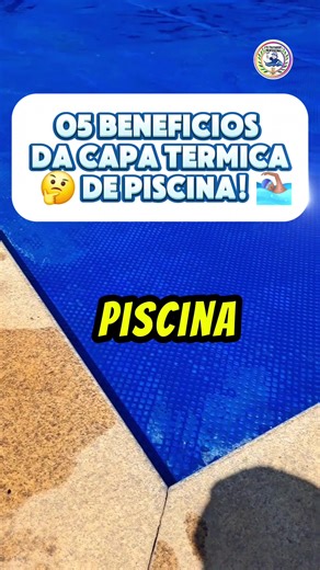 Benefícios da Capa Térmica para Piscinas