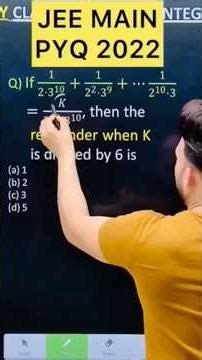 Q) If 1/(2⋅3^10 )+1/(2^2⋅3^9 )+⋯1/(2^10⋅3) =𝐾/(2^10⋅3^10 ), then the remainder when K is divided by