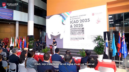 🌐 ICAD 2026 TẠI TRƯỜNG ĐẠI HỌC VĂN LANG: KHÔNG GIAN GIAO LƯU HỌC THUẬT TRONG LĨNH VỰC NGHỆ THUẬT - THIẾT KẾ Từ ngày 12–17/01/2026, Triển lãm và Hội thảo học thuật Giao lưu Thiết kế Quốc tế lần thứ 5 – ICAD 2026 được tổ chức tại Trường Đại học Văn Lang, với sự tham dự của các học giả và chuyên gia nghệ thuật – thiết kế đến từ 18 quốc gia. Qua chia sẻ của các chuyên gia quốc tế, Trường Đại học Văn Lang được nhìn nhận là một môi trường học thuật có tính mở, theo đuổi định hướng hội nhập quốc tế tr