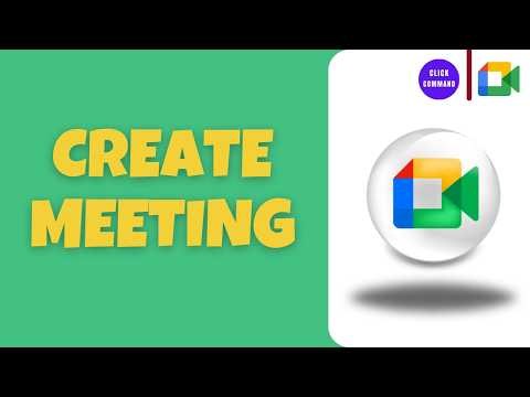 How to Create a Meeting in Google Meet