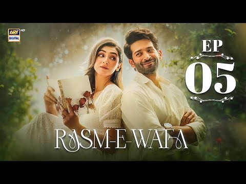 Rasm e Wafa Episode 5 | Hina Chaudhary | Arslan Khan | ENG SUB | 5 Aug 2025 | ARY Digital