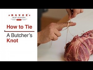 Range® Meat Academy How to Tie a Butcher's Knot