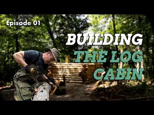 Building a Log Cabin From Scratch in the Forest | Episode 01