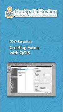 8. G3W Essentials – Creating Forms with QGIS