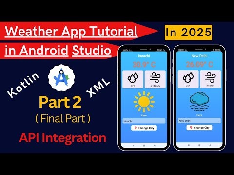 Weather App Android Studio || Part 2 || Kotlin || 2025