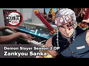 Demon Slayer: Kimetsu no Yaiba Season 2 OP 「Zankyou Sanka」 Piano Cover ／ Aimer