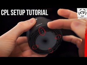 CPL Tutorial - How To Set Up A Circular Polarizer For Easy & Quick Handling